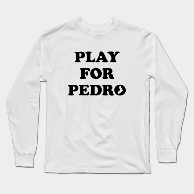 The 2024 South Side "Play for Pedro" Long Sleeve T-Shirt by JMD